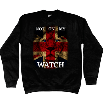 Patriotic Sweatshirt Not On My Watch