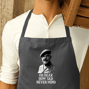 Oh Dear How Sad Never Mind Premier Cotton Apron