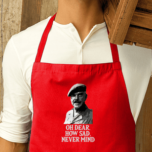 Oh Dear How Sad Never Mind Premier Cotton Apron