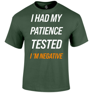 Patience Tested T Shirt