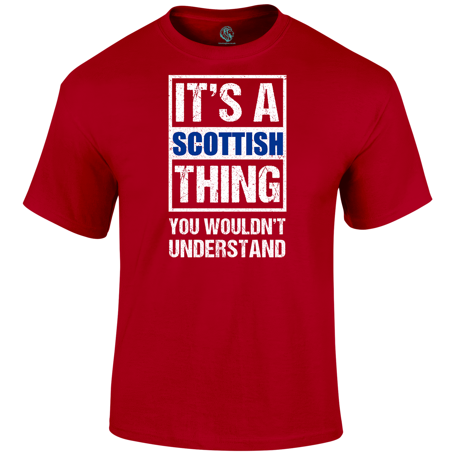 It's A Scottish Thing T Shirt by Lion Legion
