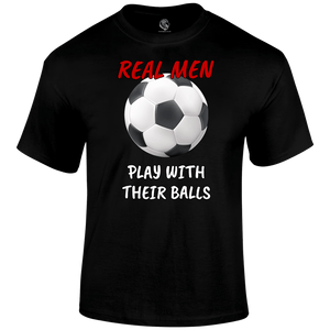 Funny Football T Shirt Real Men Balls