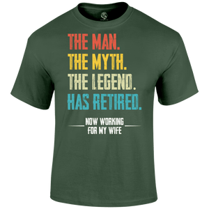 Retired T Shirt the man the myth the legend