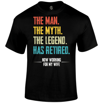 Retired T Shirt the man the myth the legend