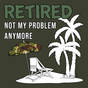 Retired Not My Problem Polo Shirt