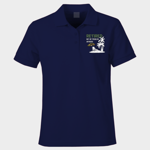 Retired Not My Problem Polo Shirt