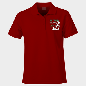 Retired Not My Problem Polo Shirt