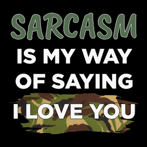 Sarcasm Means I Love You Hoodie