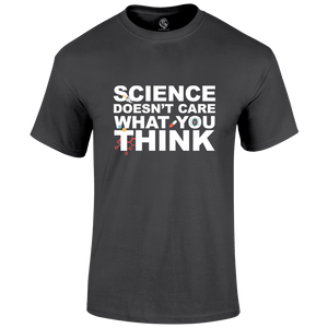 Science Doesn't Care T Shirt