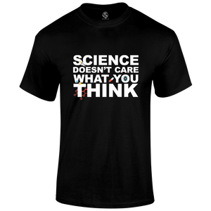 Science Doesn't Care T Shirt