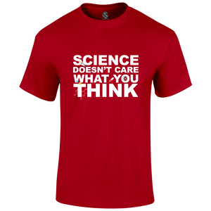 Science Doesn't Care T Shirt