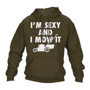 Funny Hoodie Sexy And I Mow It