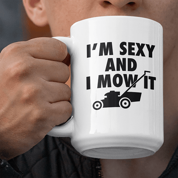 Funny Mug Sexy And I Mow It Jumbo Size