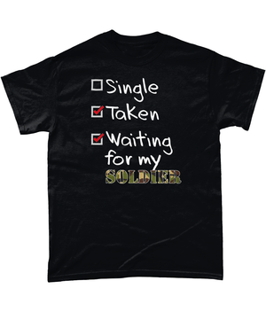 Single, Taken, Soldier T Shirt