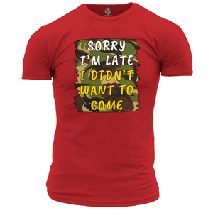 Veteran T Shirt Sorry Im Late
