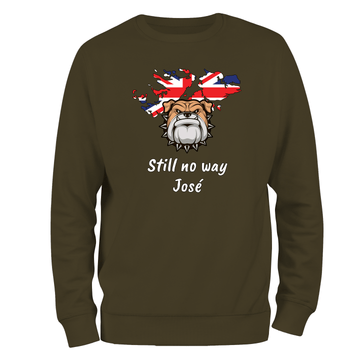 Still No Way Sweatshirt