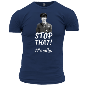 Stop That It's Silly T Shirt