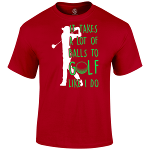 Funny Golf Shirts Takes A Lot T Shirt