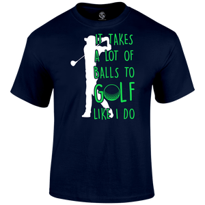 Funny Golf Shirts Takes A Lot T Shirt