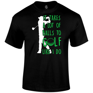 Funny Golf Shirts Takes A Lot T Shirt