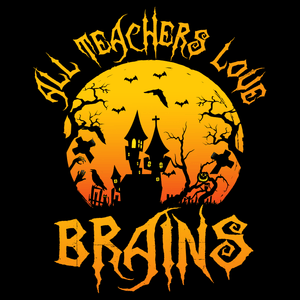 Teachers Love Brains T Shirt