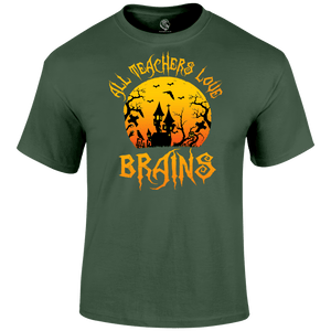 Teachers Love Brains T Shirt
