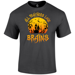 Teachers Love Brains T Shirt