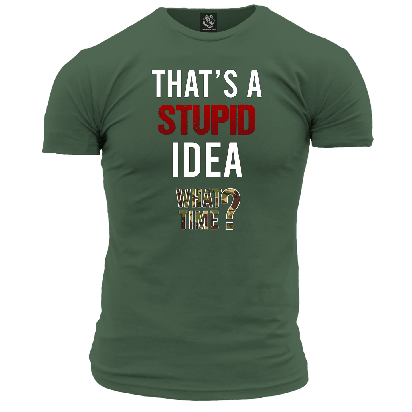 That's A Stupid Idea Unisex T Shirt