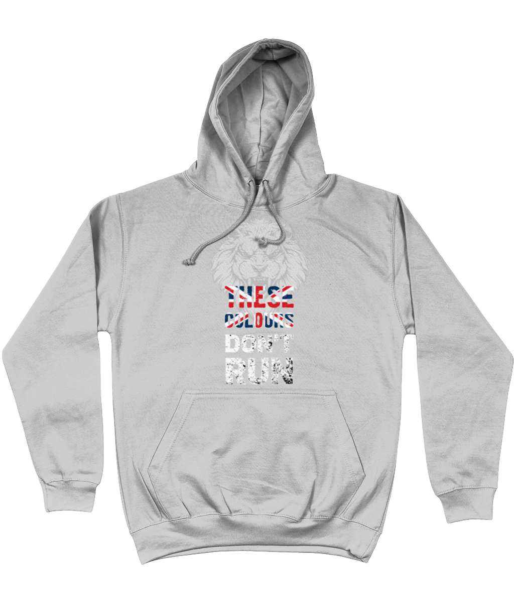 These Colours Don't Run Hoodie