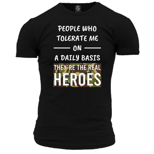 They're The Real Heroes T Shirt