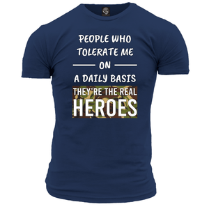 They're The Real Heroes T Shirt