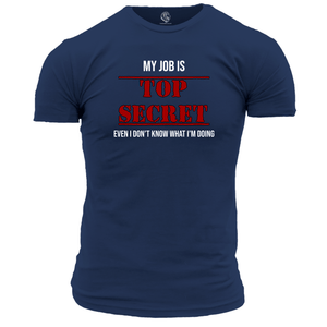 Top Secret Job T Shirt