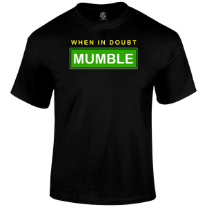When In Doubt T Shirt