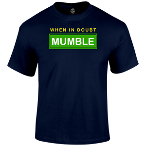 When In Doubt T Shirt