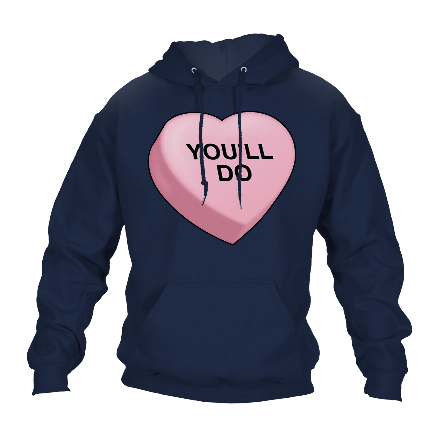 You'll Do Hoodie
