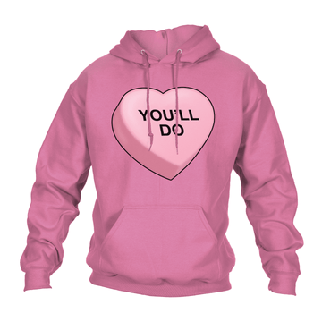 You'll Do Hoodie