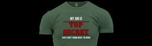 my job is top secret funny green t shirt