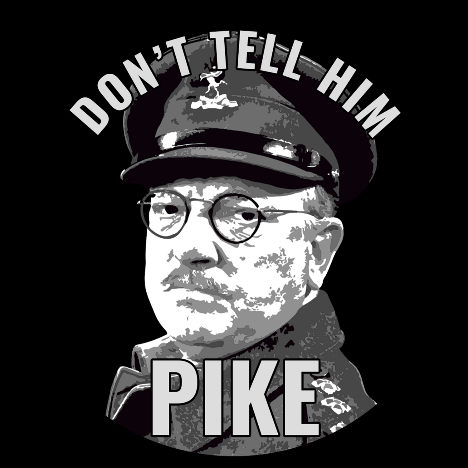 don't tell him pike grey text on black background