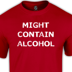 food and drink funny t shirt, might contain alcohol red tee