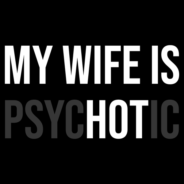 Hot Wife Funny T Shirt by Lion Legion 