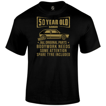 50 Year Old Banger T Shirt