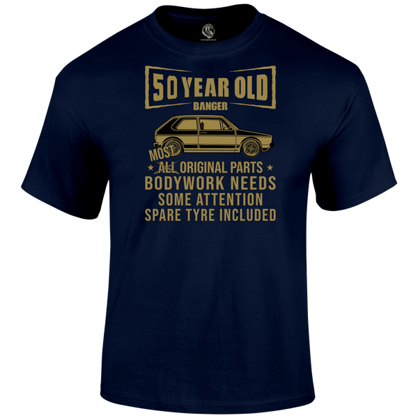 50 Year Old Banger T Shirt