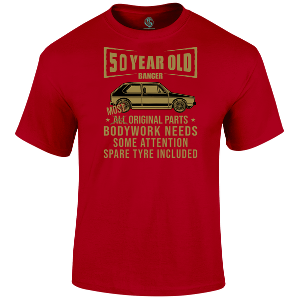 50 Year Old Banger T Shirt
