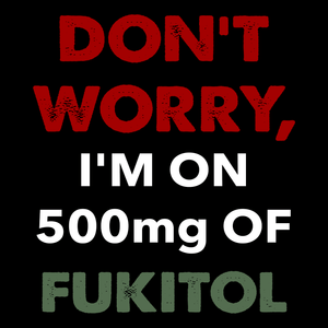500mg Of Fukitol Unisex T Shirt