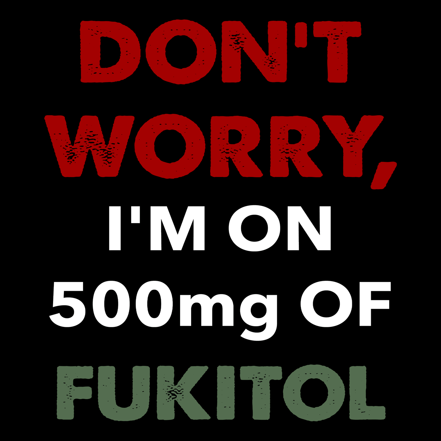 500mg Of Fukitol T Shirt