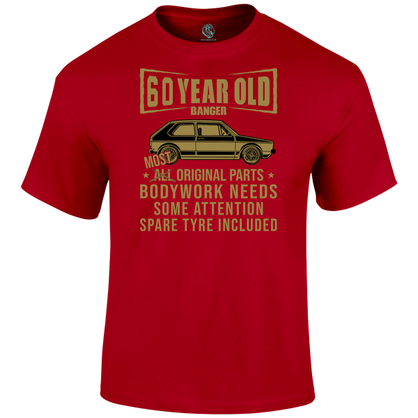 60 Year Old Banger T Shirt