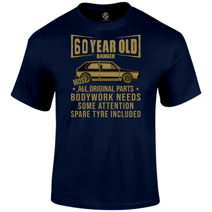 60 Year Old Banger T Shirt