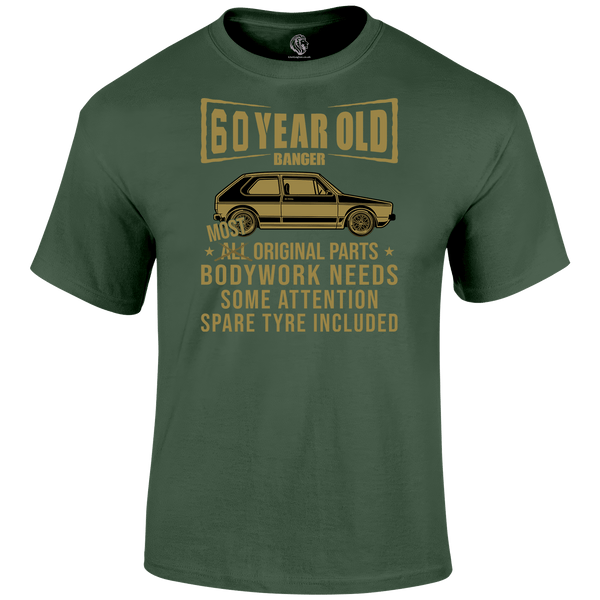 60 Year Old Banger T Shirt