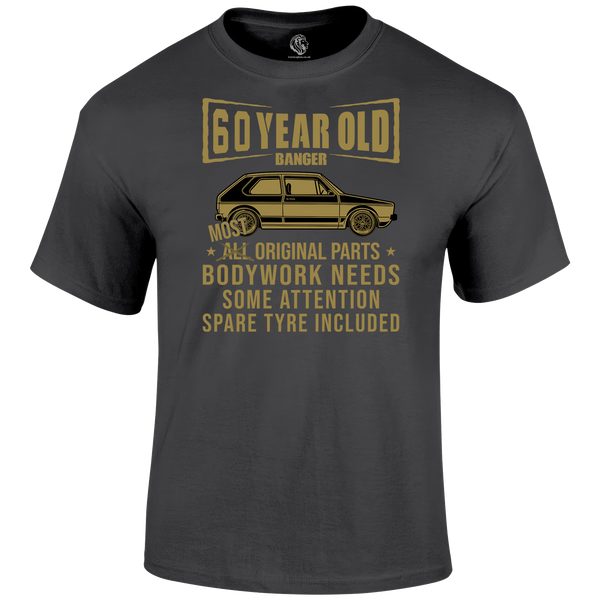 60 Year Old Banger T Shirt