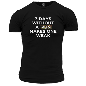 7 Days Without A Pun Unisex T Shirt
